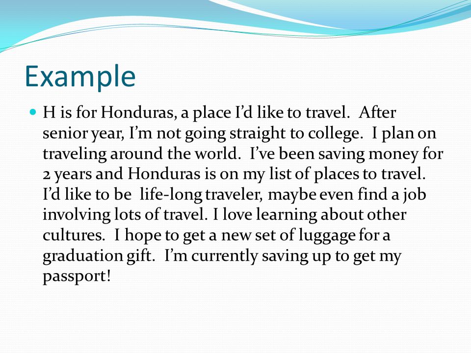 Example H is for Honduras, a place I’d like to travel.