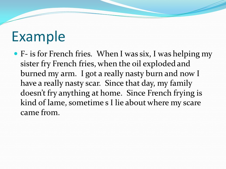 Example F- is for French fries.