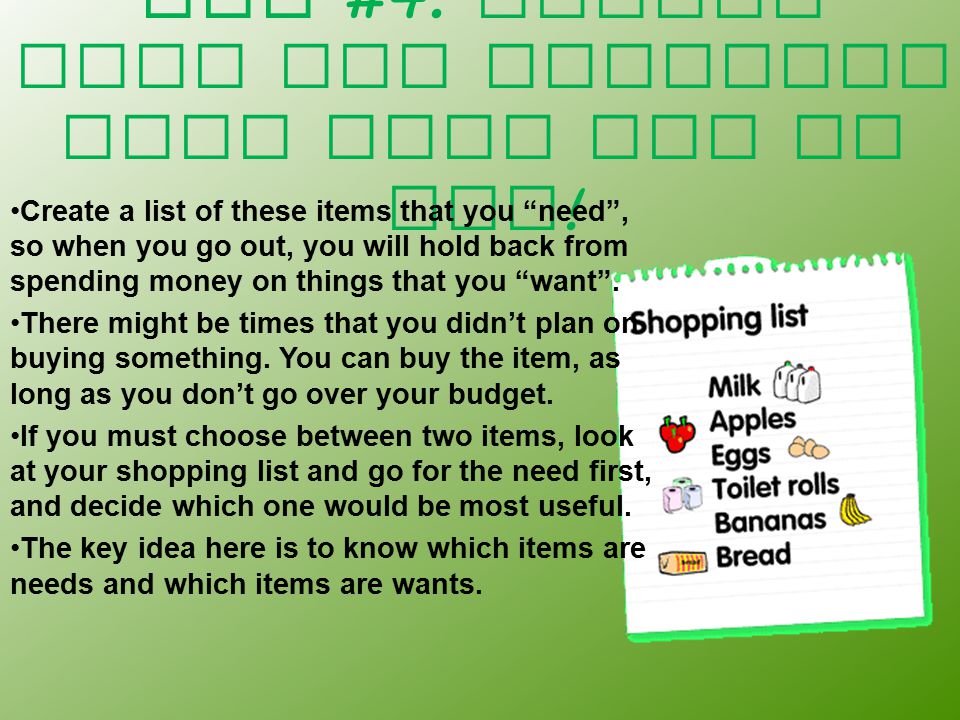 Tip #4: Create your own shopping list when you go out .