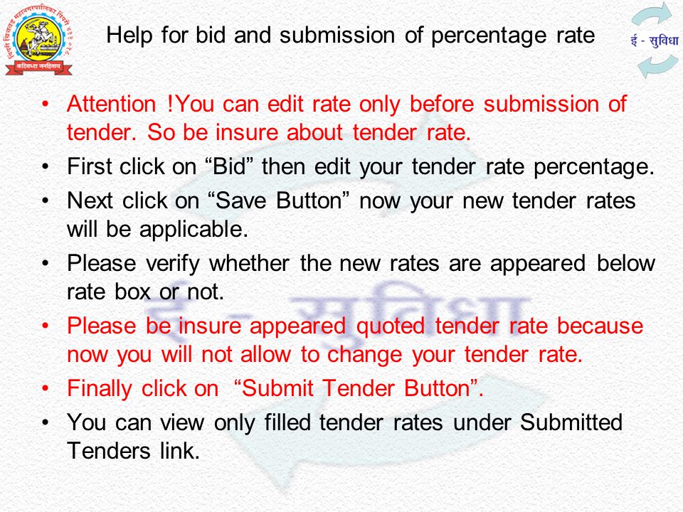 Help for bid and submission of percentage rate Attention !You can edit rate only before submission of tender.
