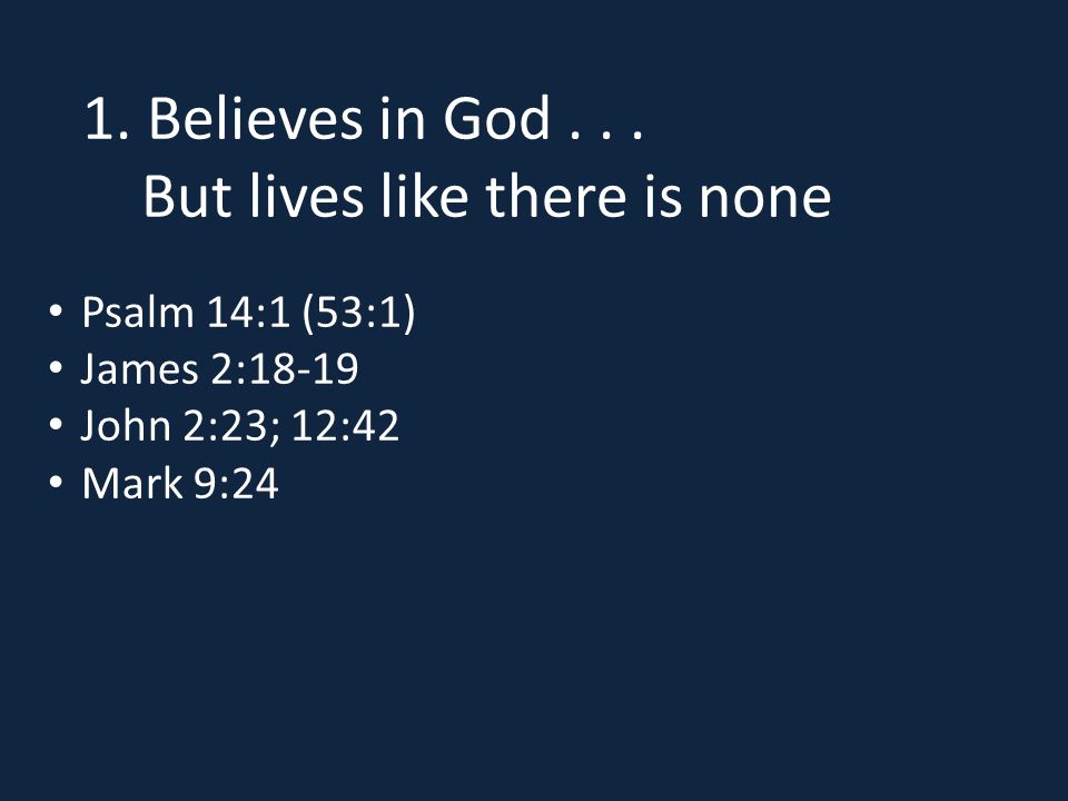 1. Believes in God...