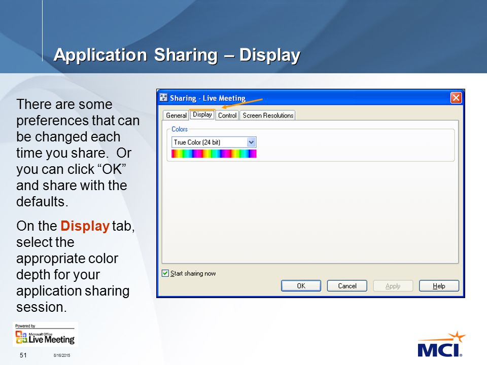 8/16/ Application Sharing – Display There are some preferences that can be changed each time you share.