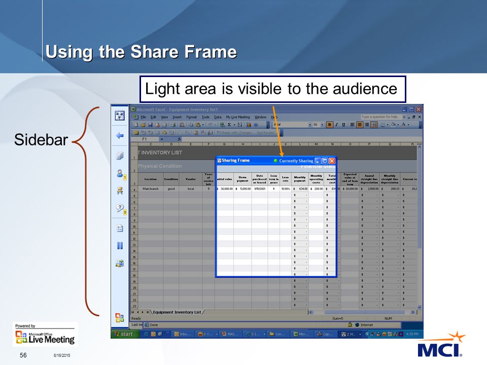 8/16/ Using the Share Frame Sidebar Light area is visible to the audience