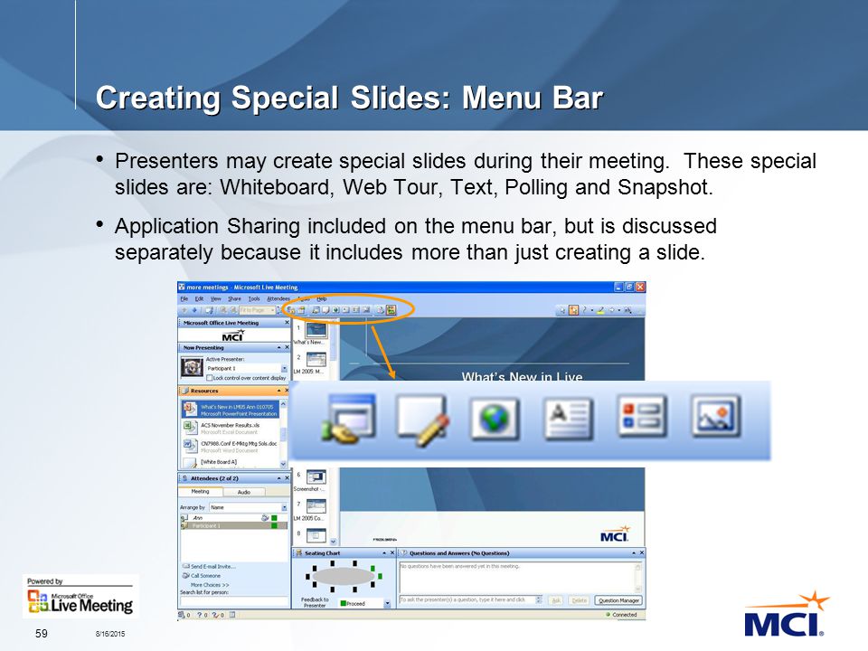 8/16/ Creating Special Slides: Menu Bar Presenters may create special slides during their meeting.