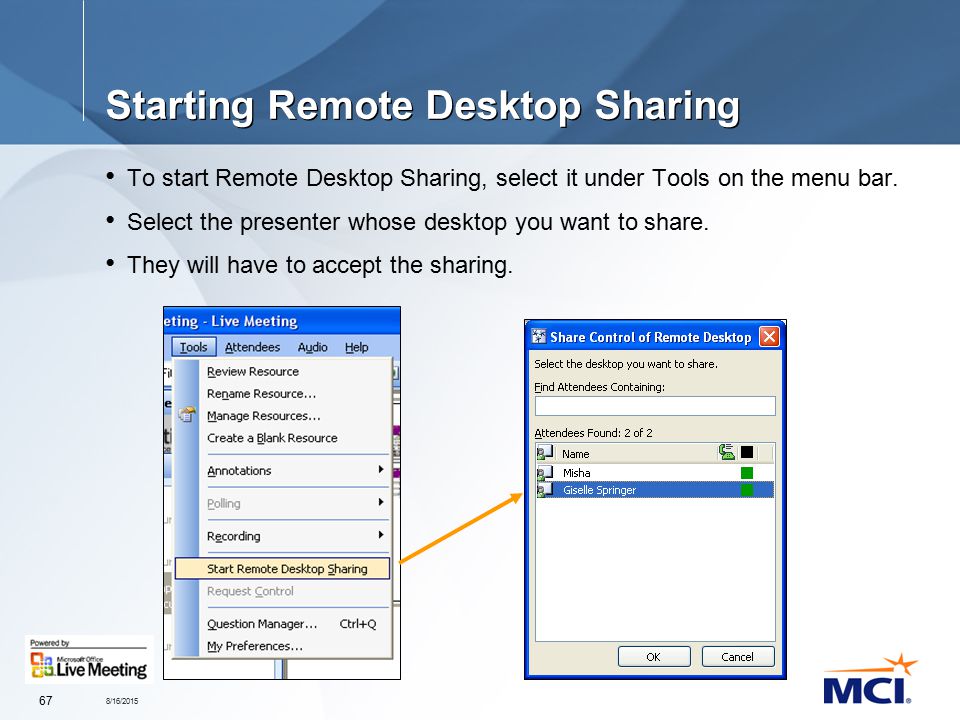8/16/ Starting Remote Desktop Sharing To start Remote Desktop Sharing, select it under Tools on the menu bar.