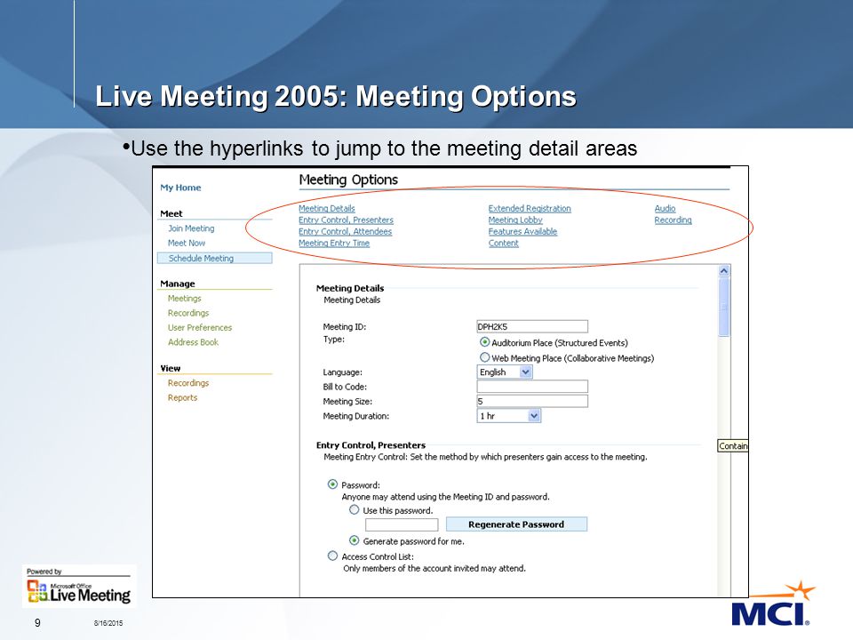 8/16/ Live Meeting 2005: Meeting Options Use the hyperlinks to jump to the meeting detail areas