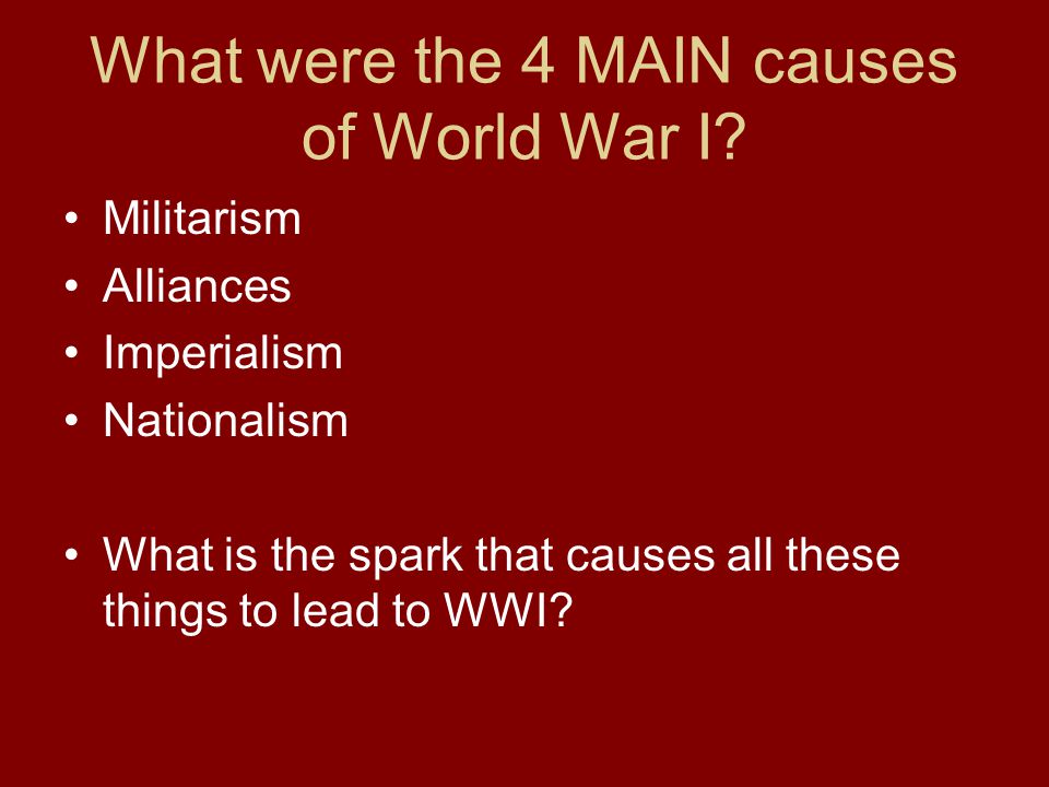 World War I The war to end all wars