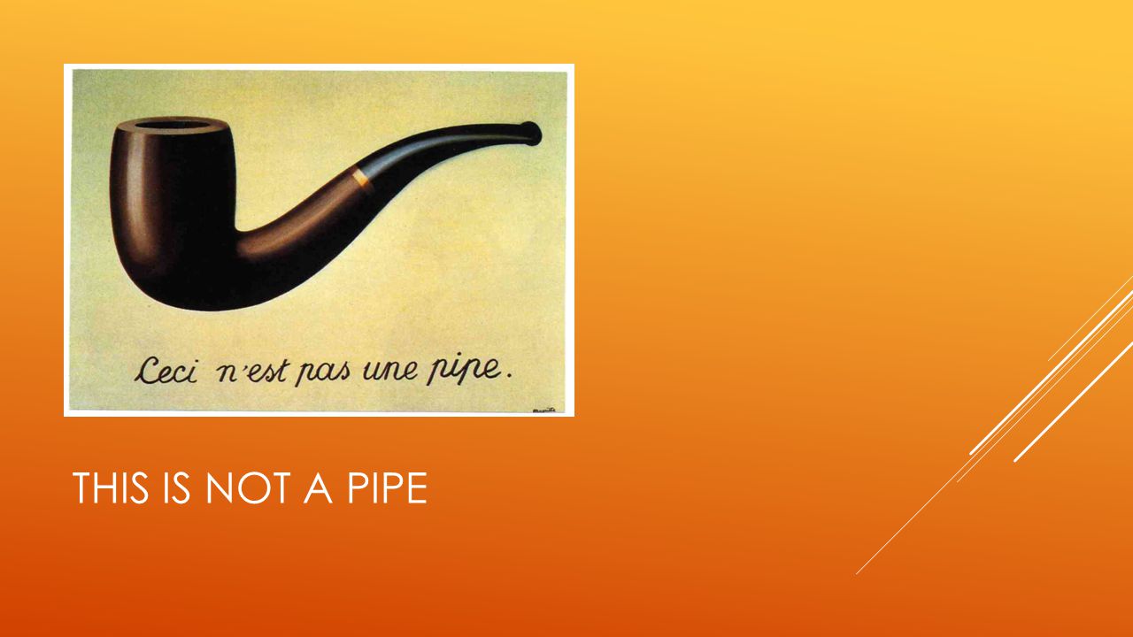 THIS IS NOT A PIPE