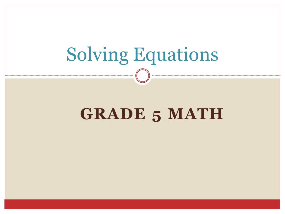 Grade 5 Math Solving Equations Definitions Equation A 1 Grade 5 Math Solving Equations