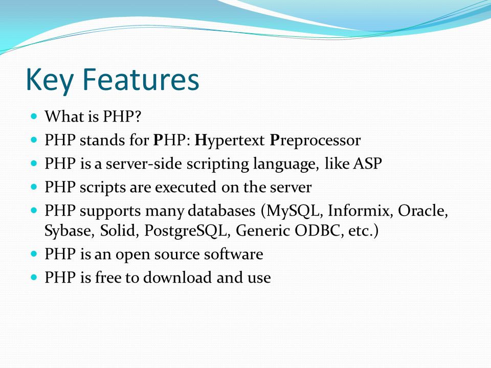 Key Features What is PHP.