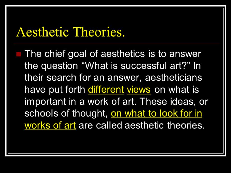 Aesthetic Theories.