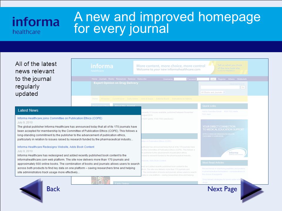 A new and improved homepage for every journal All of the latest news relevant to the journal regularly updated
