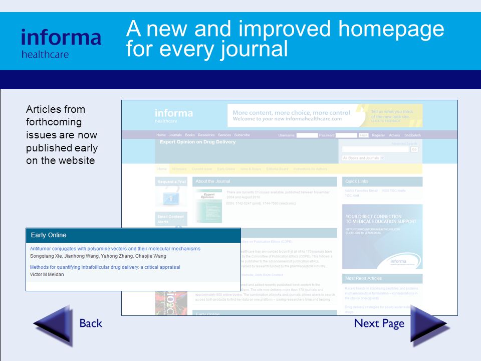 A new and improved homepage for every journal Articles from forthcoming issues are now published early on the website