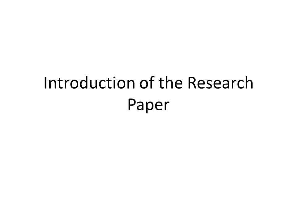 What should be in an introduction of a research paper