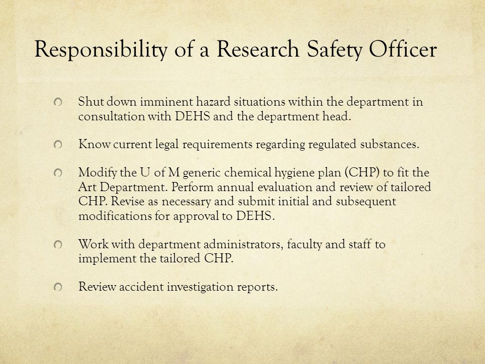 Responsibility of a Research Safety Officer Shut down imminent hazard situations within the department in consultation with DEHS and the department head.