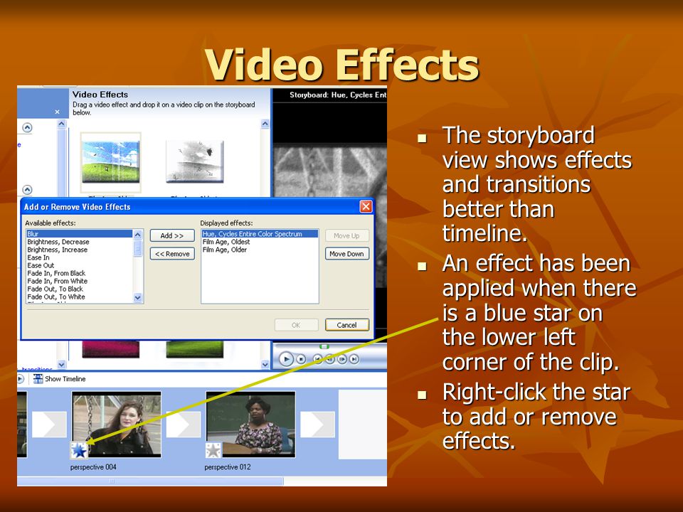 Video Effects The storyboard view shows effects and transitions better than timeline.
