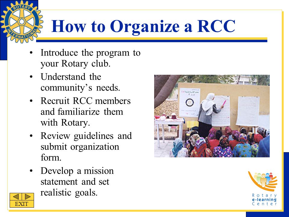 How to Organize a RCC Introduce the program to your Rotary club.
