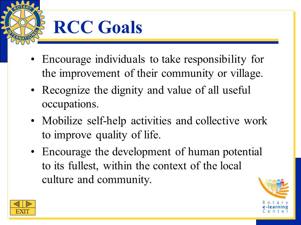 RCC Goals Encourage individuals to take responsibility for the improvement of their community or village.