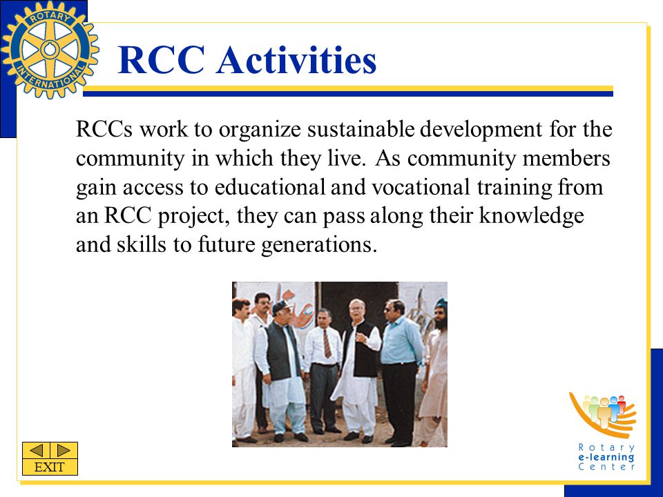 RCC Activities RCCs work to organize sustainable development for the community in which they live.