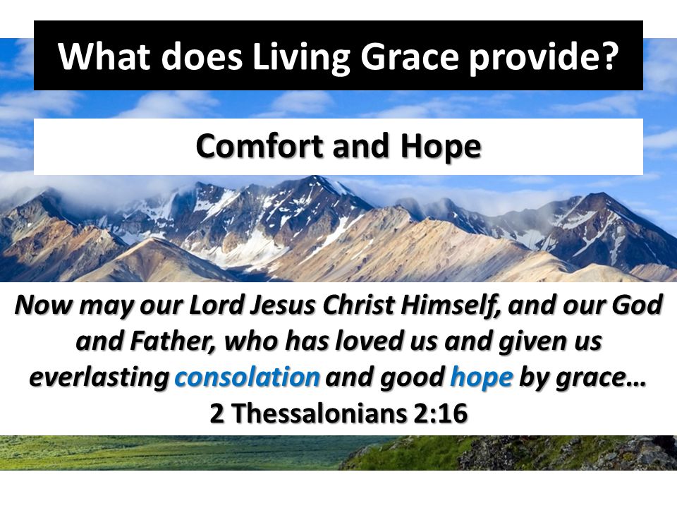 What does Living Grace provide.