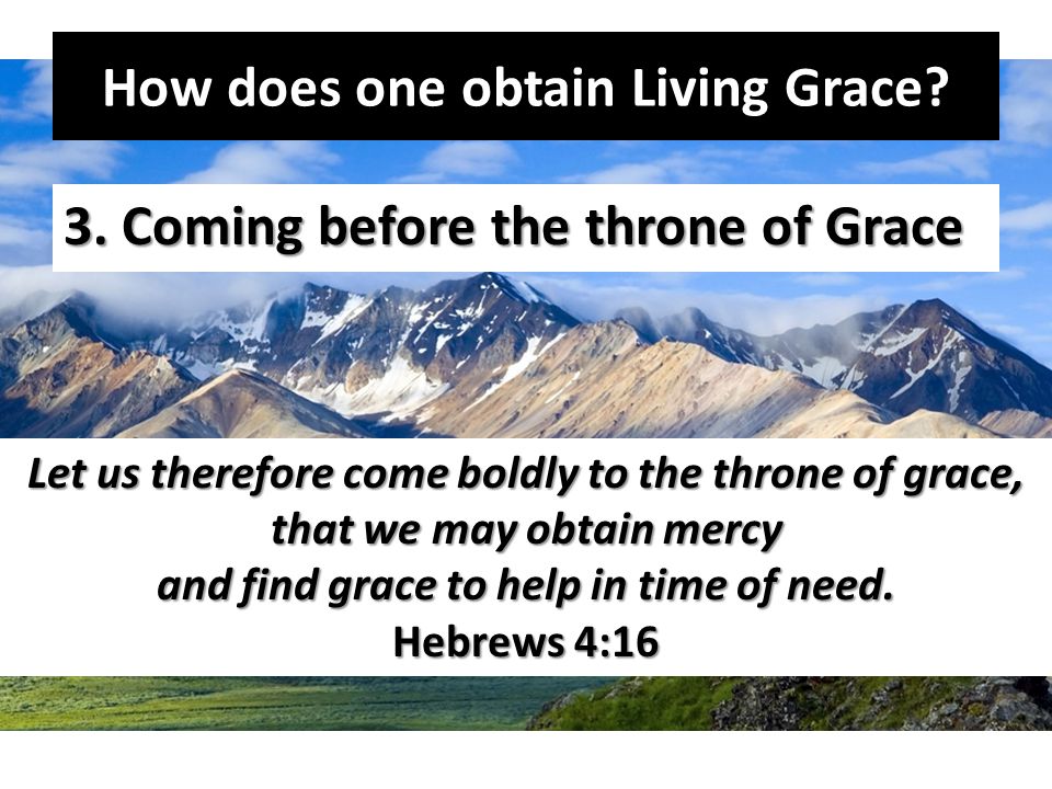 How does one obtain Living Grace. 3.