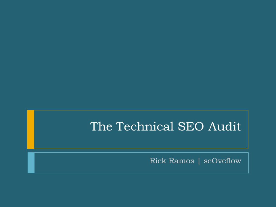 The Technical SEO Audit Rick Ramos | seOveflow