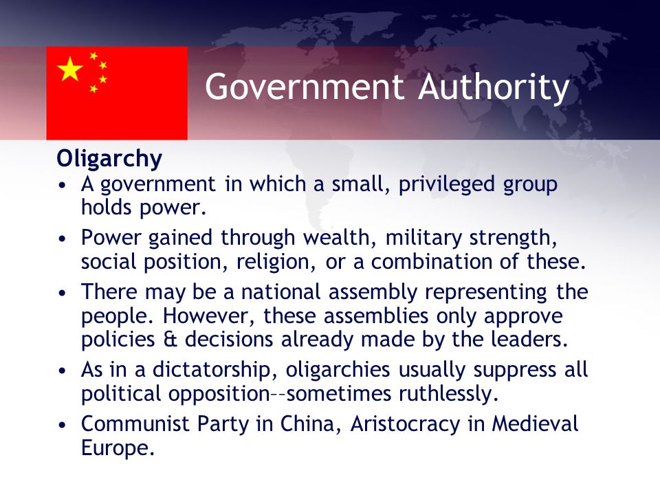Government Authority Oligarchy A government in which a small, privileged group holds power.