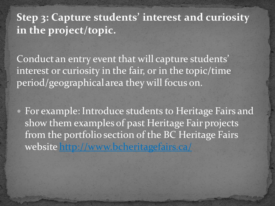 Step 3: Capture students’ interest and curiosity in the project/topic.