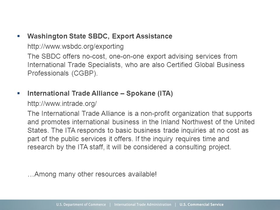  Washington State SBDC, Export Assistance   The SBDC offers no-cost, one-on-one export advising services from International Trade Specialists, who are also Certified Global Business Professionals (CGBP).