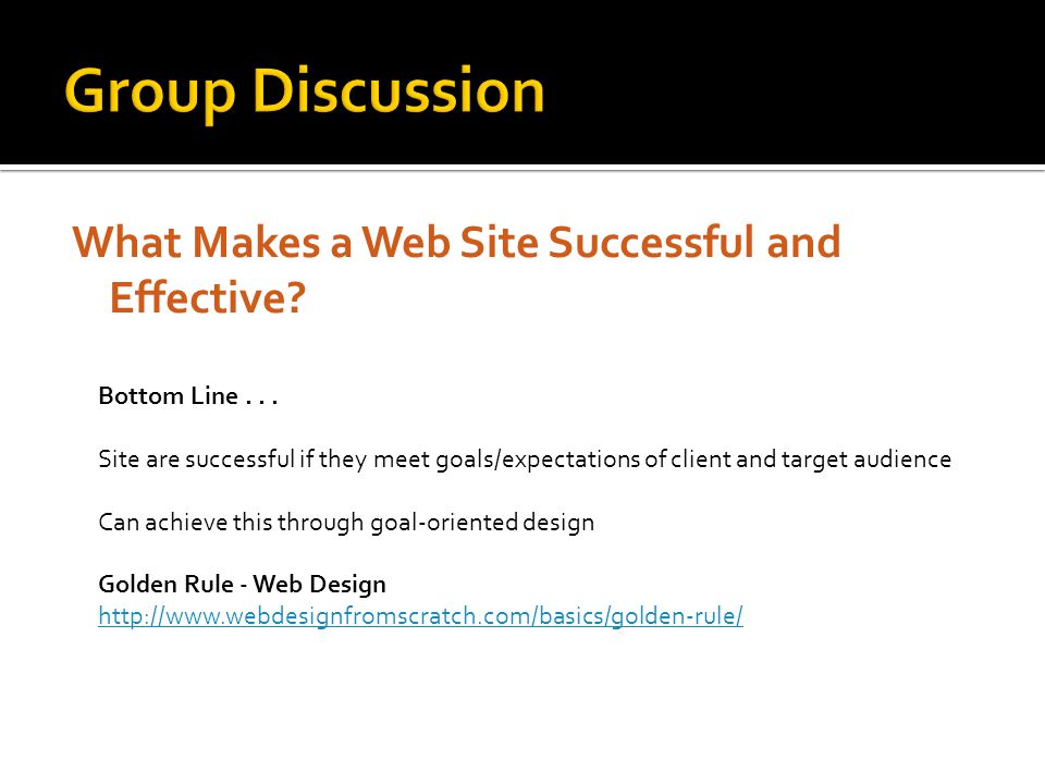 What Makes a Web Site Successful and Effective. Bottom Line...