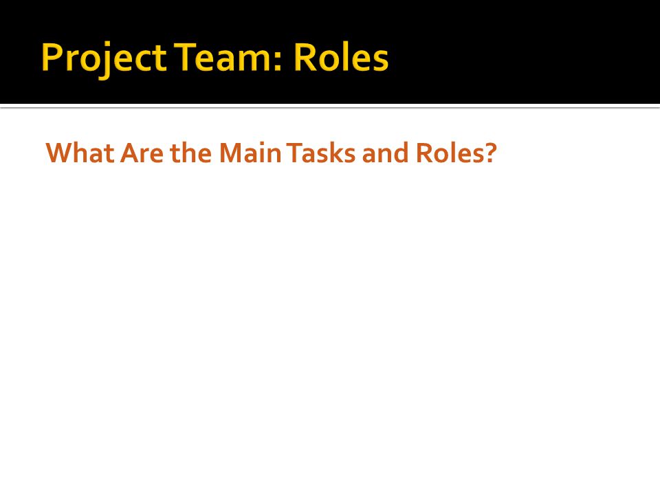 What Are the Main Tasks and Roles
