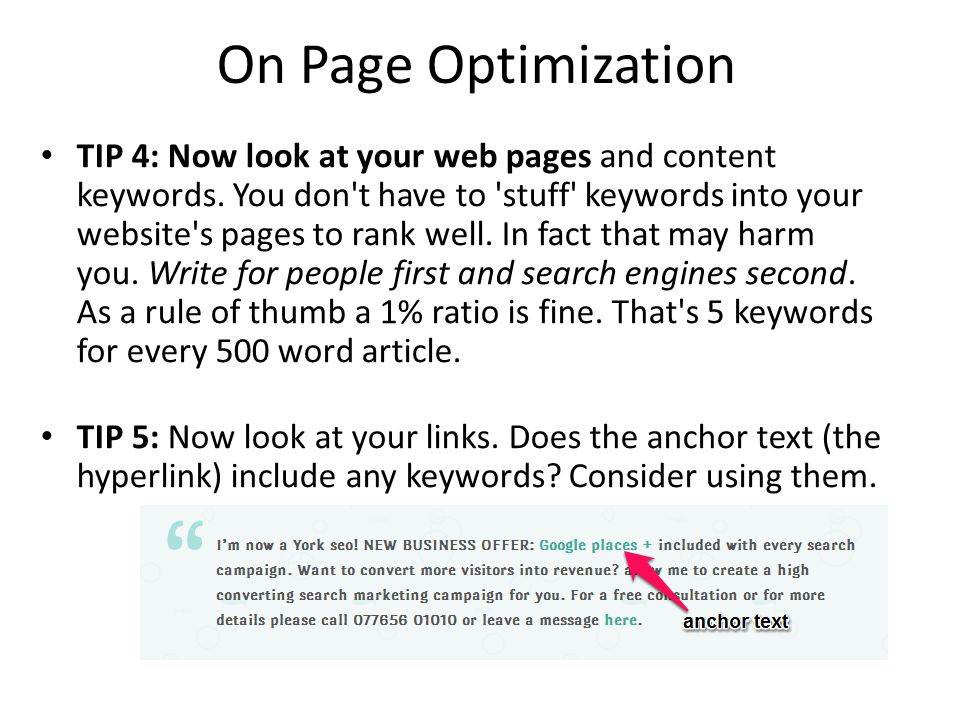 On Page Optimization TIP 4: Now look at your web pages and content keywords.