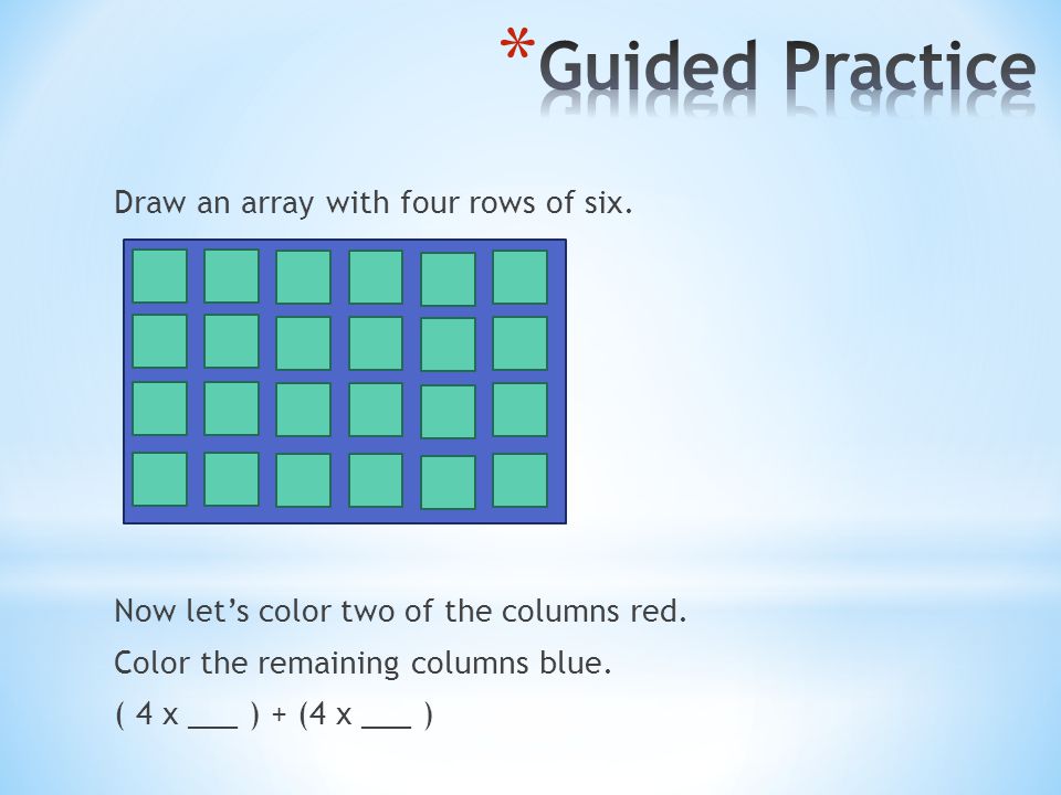 Draw an array with four rows of six. Now let’s color two of the columns red.