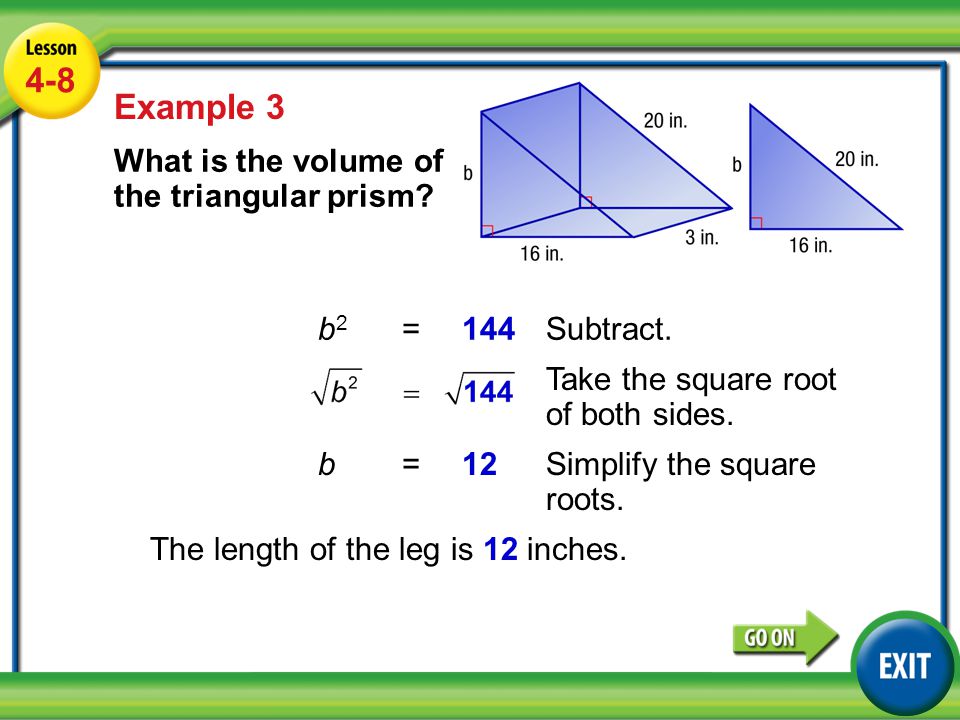 Lesson 4-8 Example Example 3 What is the volume of the triangular prism.