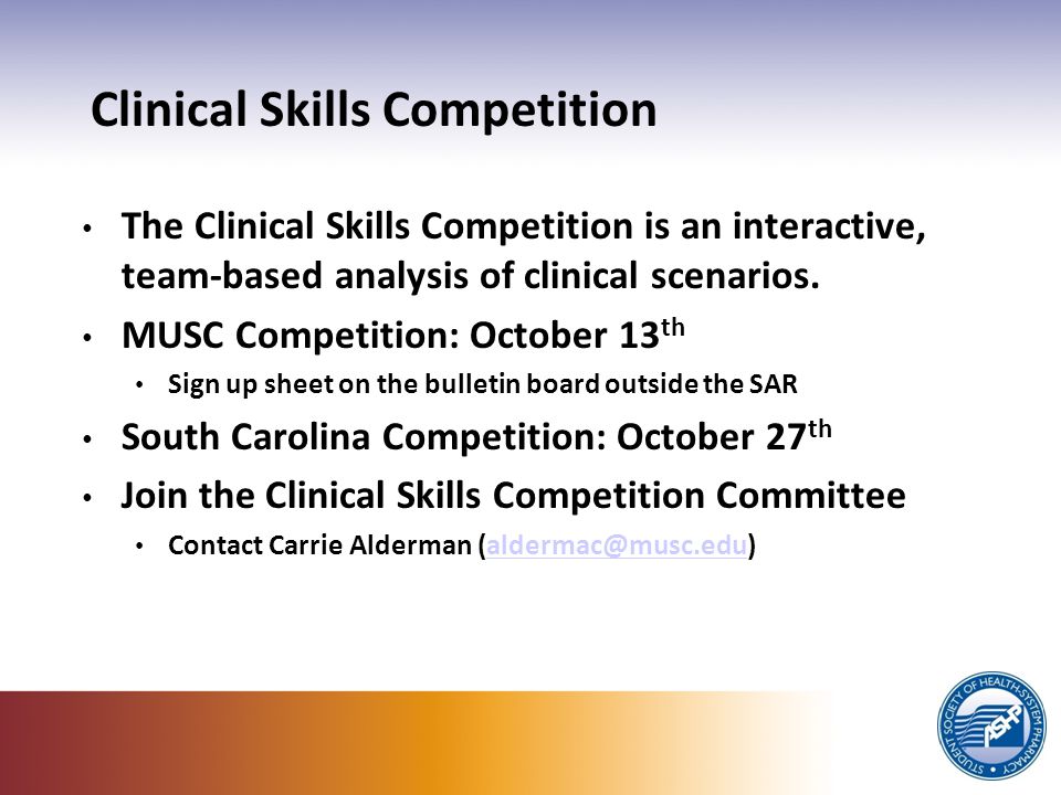 Clinical Skills Competition The Clinical Skills Competition is an interactive, team-based analysis of clinical scenarios.