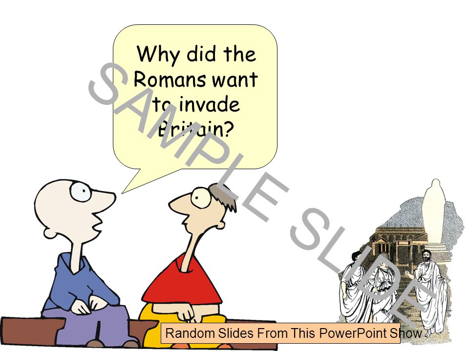 Why did the Romans want to invade Britain.
