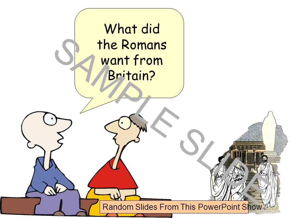 What did the Romans want from Britain.