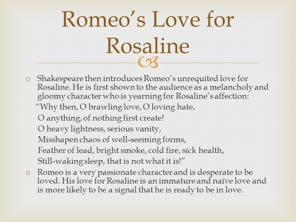 O Shakespeare Then Introduces Romeos Unrequited Love For Rosaline