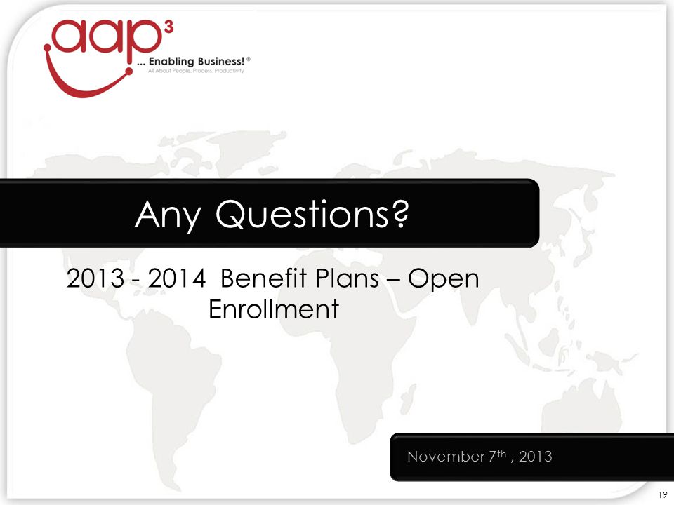 Benefit Plans – Open Enrollment Any Questions November 7 th,