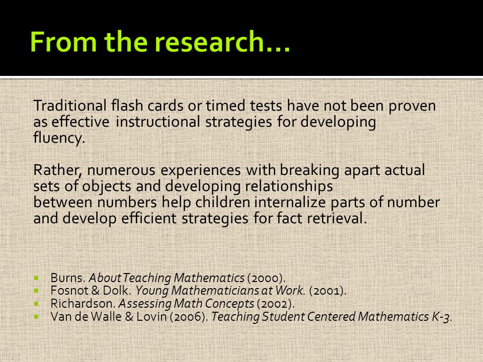Traditional flash cards or timed tests have not been proven as effective instructional strategies for developing fluency.
