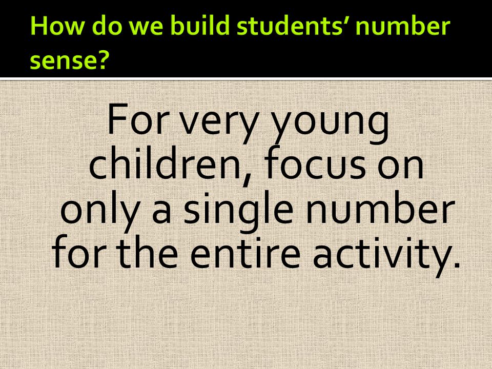 For very young children, focus on only a single number for the entire activity.