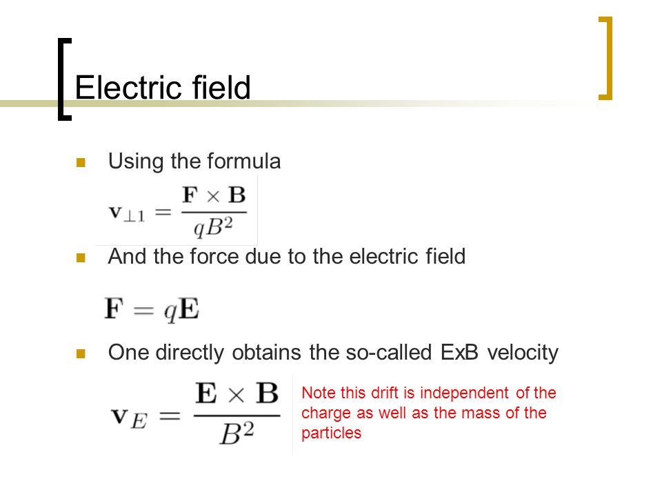 Physics Of Fusion Power Lecture 7 Particle Motion Ppt Download 7 Electric Field Using The Formula