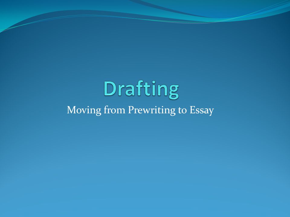Moving from Prewriting to Essay