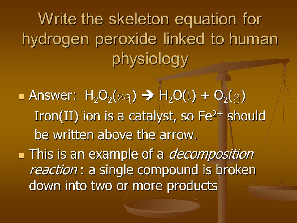 Worksheets Writing Skeleton Equations Worksheet With Answers balancing chemical reactions objectives write equations the skeleton equation for hydrogen peroxide linked to human physiology answer h 2 o