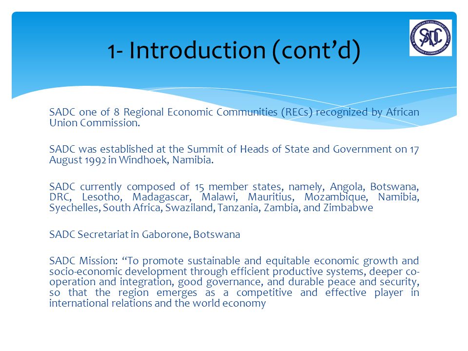 SADC one of 8 Regional Economic Communities (RECs) recognized by African Union Commission.