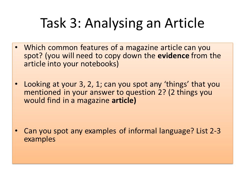 Task 3: Analysing an Article Which common features of a magazine article can you spot.