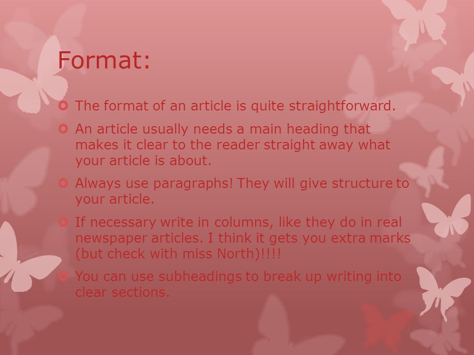 Format:  The format of an article is quite straightforward.