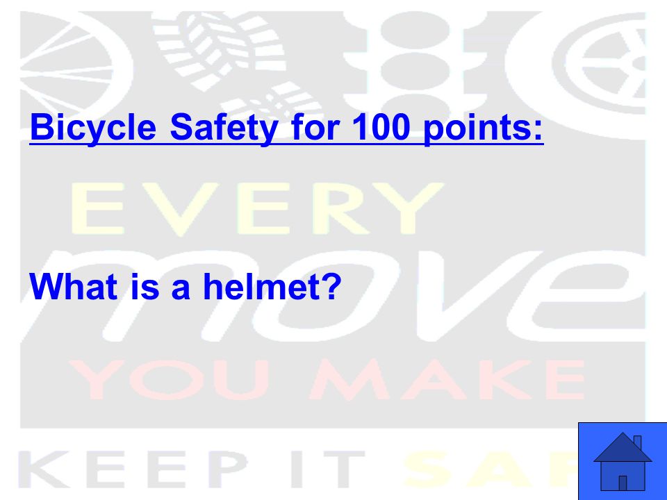 Bicycle Safety for 100 points: What is a helmet
