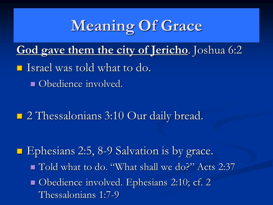 Meaning Of Grace God gave them the city of Jericho.