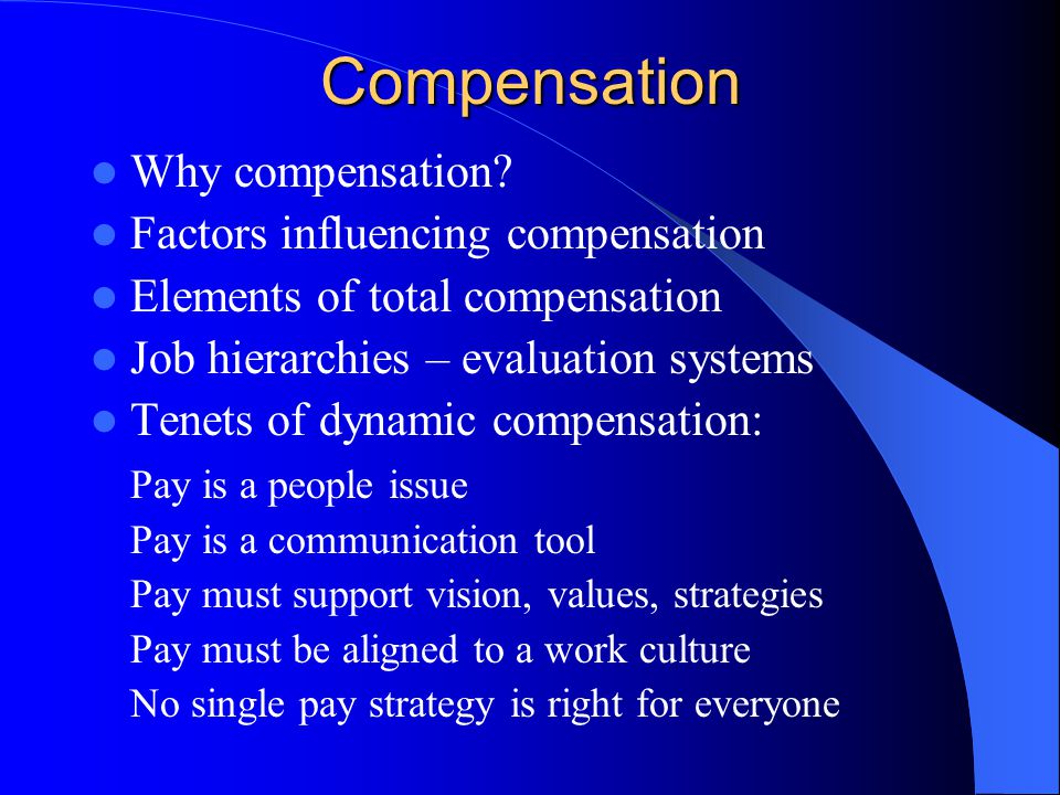 Compensation Why compensation.